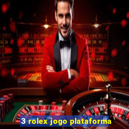 3 rolex jogo plataforma